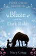 Blaze and the Dark Rider (Pony Club Secrets Book 2) by Stacy Gregg, Perfect | Indigo Chapters