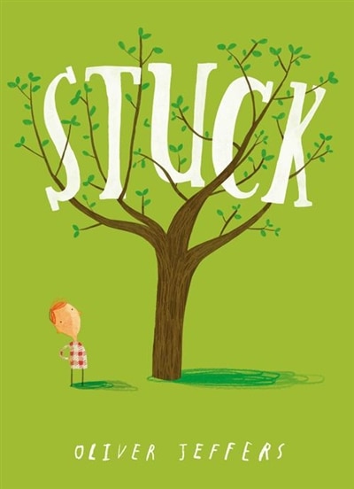 Stuck by Oliver Jeffers, Perfect | Indigo Chapters