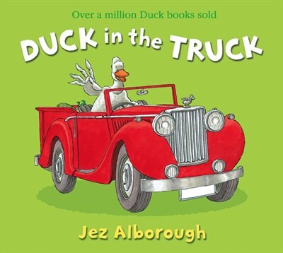 Duck in the Truck by Jez Alborough, Perfect | Indigo Chapters