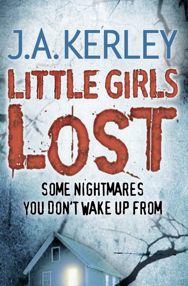 Little Girls Lost by J A Kerley, Paperback | Indigo Chapters