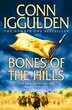 Bones of the Hills (Conqueror Book 3) by Conn Iggulden, Perfect | Indigo Chapters