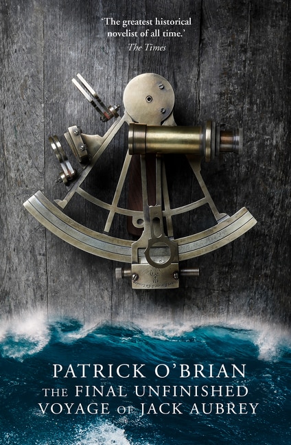 The Final Unfinished Voyage of Jack Aubrey (Aubrey-Maturin Book 21) by Patrick O’brian, Perfect | Indigo Chapters