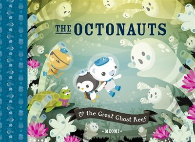 The Octonauts and the Great Ghost Reef by Meomi Meomi, Perfect | Indigo Chapters