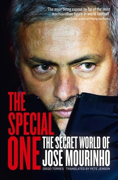 The Special One: The Dark Side of Jose Mourinho by Diego Torres, Perfect | Indigo Chapters