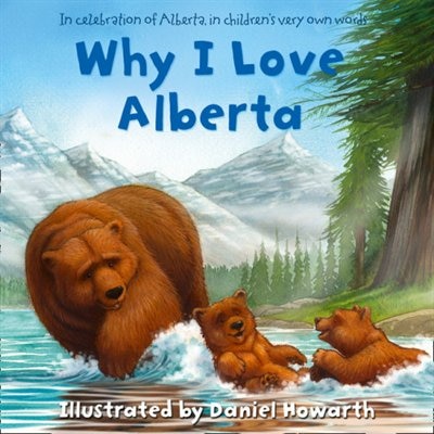 Why I Love Alberta by Daniel Howarth, Board Book | Indigo Chapters