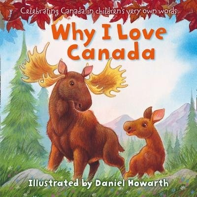 Why I Love Canada by Daniel Howarth, Board Book | Indigo Chapters