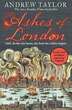 The Ashes of London by Andrew Taylor, Perfect | Indigo Chapters