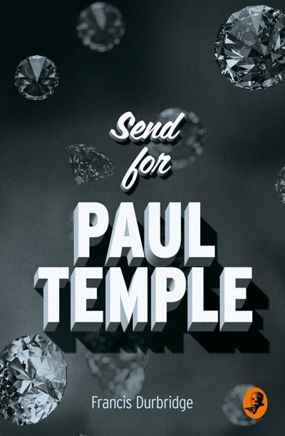 Send for Paul Temple (A Paul Temple Mystery) by Francis Durbridge, Perfect | Indigo Chapters
