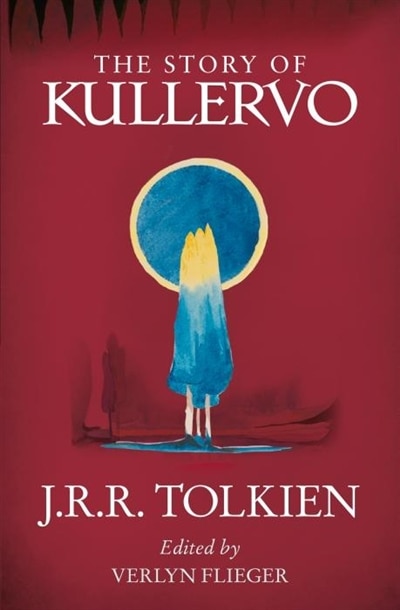 The Story Of Kullervo by J. R. R. Tolkien, Perfect | Indigo Chapters