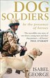Dog Soldiers: Love loyalty and sacrifice on the front line by Isabel George, Perfect | Indigo Chapters