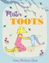 Mister Toots by Emma Chichester Clark, Perfect | Indigo Chapters