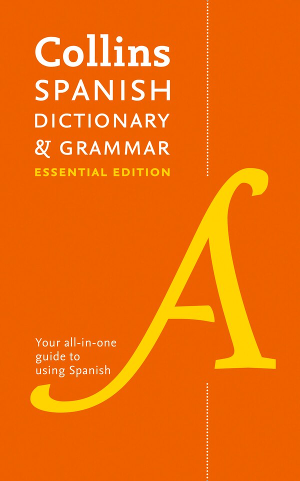 Spanish Essential Dictionary and Grammar by Collins Dictionaries, Perfect | Indigo Chapters