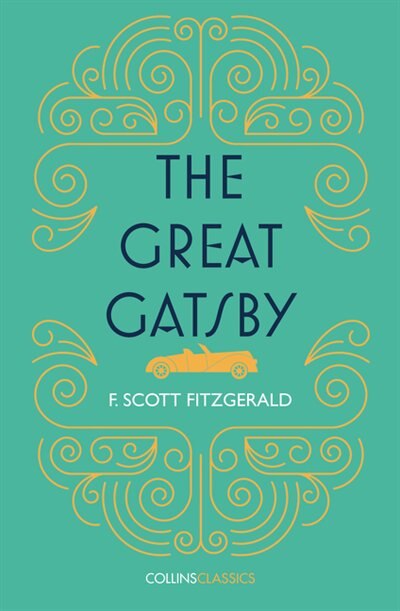 The Great Gatsby (Collins Classics) by F. Scott Fitzgerald, Perfect | Indigo Chapters