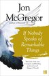 If Nobody Speaks of Remarkable Things by Jon Mcgregor, Perfect | Indigo Chapters