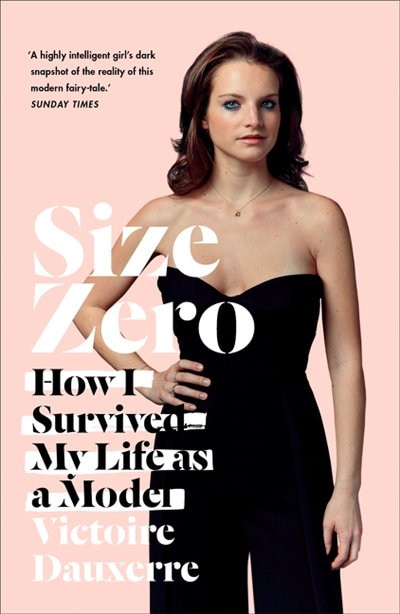 Size Zero: How I Survived My Life as a Model by Victoire Dauxerre, Perfect | Indigo Chapters