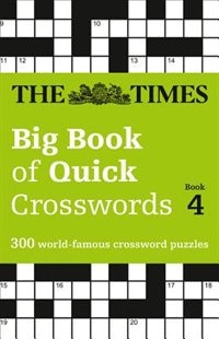 The Times Big Book of Quick Crosswords 4 by The Times Mind Games, Perfect | Indigo Chapters