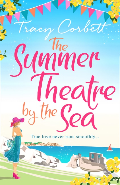 The Summer Theatre By The Sea by Tracy Corbett, Perfect | Indigo Chapters