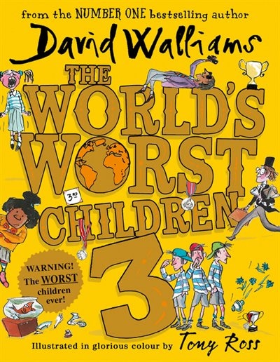 The World’s Worst Children 3 by David Walliams, Hardcover | Indigo Chapters