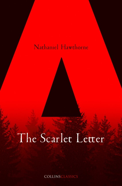The Scarlet Letter (Collins Classics) by NATHANIEL HAWTHORNE, Paperback | Indigo Chapters