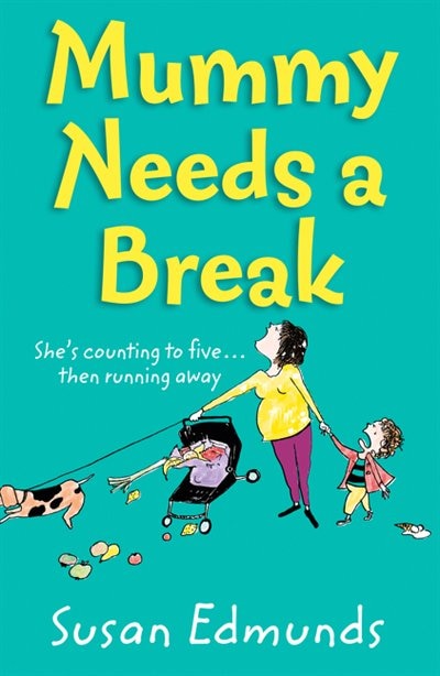 Mummy Needs A Break by Susan Edmunds, Perfect | Indigo Chapters