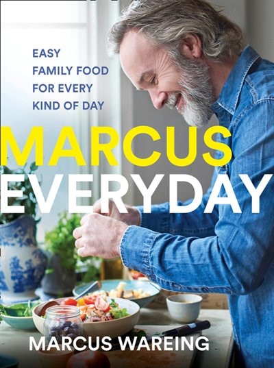 Marcus Everyday: Easy Family Food for Every Kind of Day by Marcus Wareing, Hardcover | Indigo Chapters