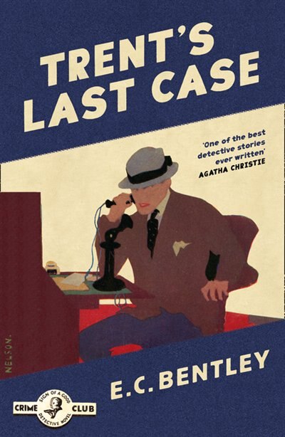 Trent’s Last Case (Philip Trent Book 1) by E. C. Bentley, Perfect | Indigo Chapters