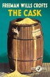 The Cask: 100th Anniversary Edition (Detective Club Crime Classics) by Freeman Wills Crofts, Perfect | Indigo Chapters