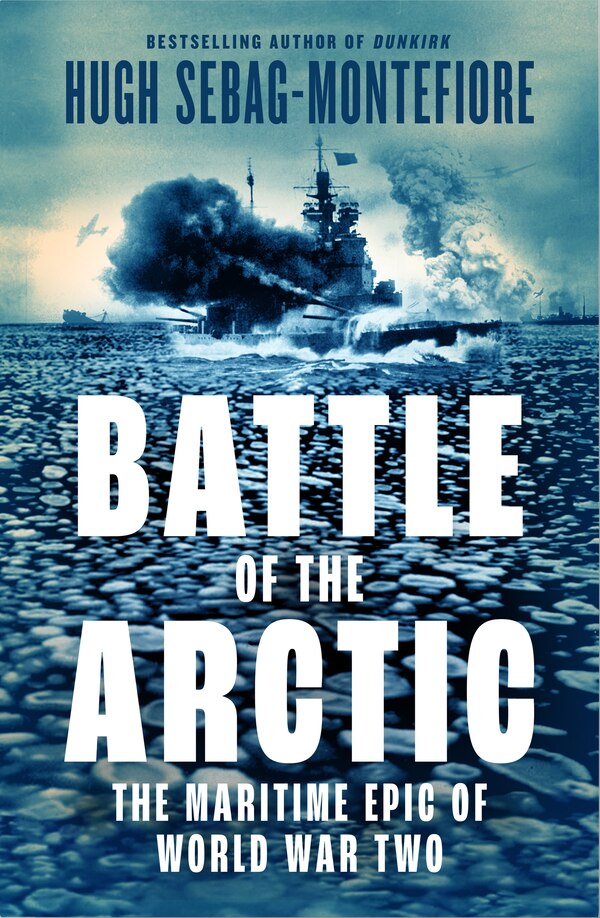 Battle of the Arctic by Hugh Sebag-montefiore, Perfect | Indigo Chapters