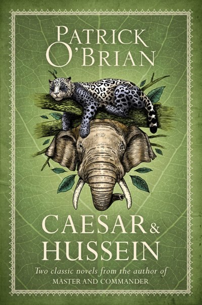 Caesar & Hussein: Two Classic Novels From The Author Of Master And Commander by Patrick O'Brian, Paperback | Indigo Chapters