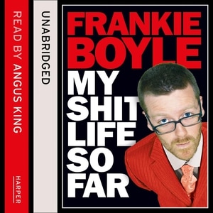 My Shit Life So Far by Frankie Boyle, Audio Book (CD) | Indigo Chapters
