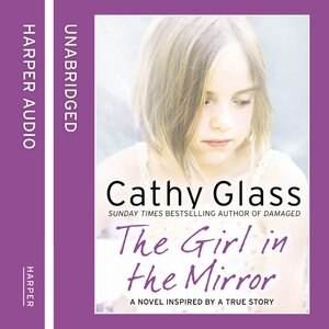 The Girl In The Mirror by Cathy Glass, Audio Book (CD) | Indigo Chapters