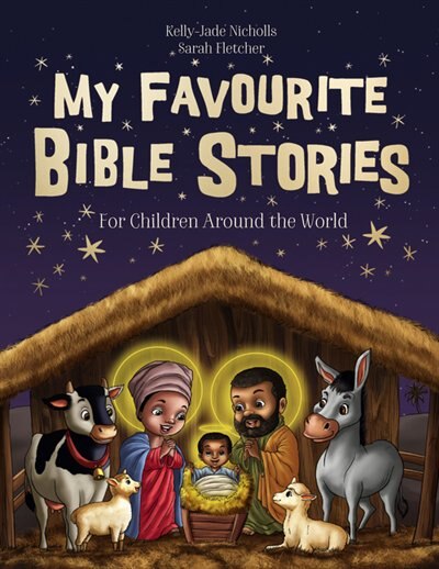 My Favourite Bible Stories by Kelly-jade Nicholls, Hardcover | Indigo Chapters