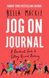 Jog on Journal: A Practical Guide to Getting Up and Running by Bella Mackie, Perfect | Indigo Chapters