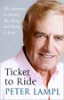 Ticket to Ride: My Adventures in Making Big Money and Giving it Away by Sir Peter Lampl, Hardcover | Indigo Chapters