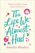 The Life We Almost Had by Amelia Henley, Perfect | Indigo Chapters