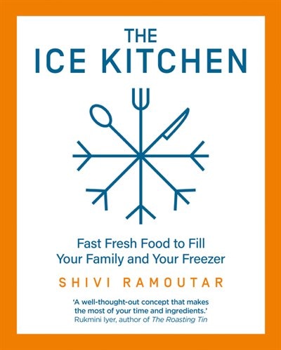 ICE KITCHEN by Shivi Ramoutar, Hardcover | Indigo Chapters