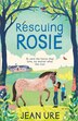 Rescuing Rosie by Jean Ure, Perfect | Indigo Chapters