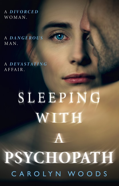 Sleeping With A Psychopath by Carolyn Woods, Perfect | Indigo Chapters