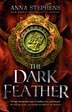 The Dark Feather by Anna Stephens, Hardcover | Indigo Chapters