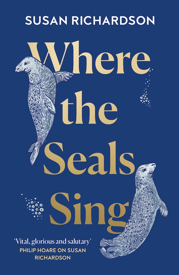 Where the Seals Sing by Susan Richardson, Perfect | Indigo Chapters