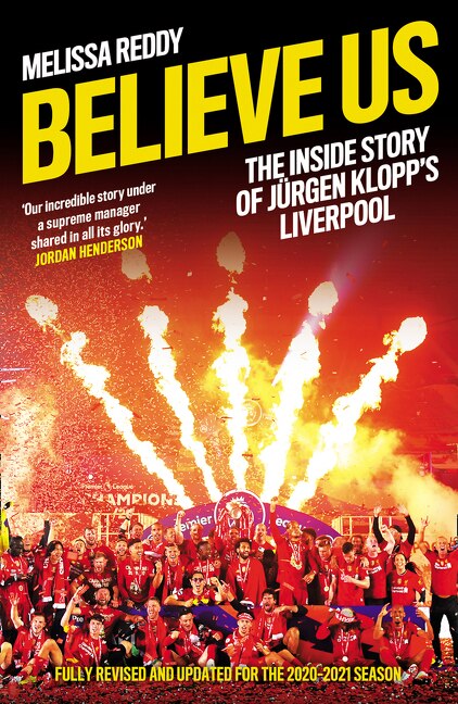 Believe Us: The Inside Story of Jürgen Klopp’s Liverpool by Melissa Reddy, Perfect | Indigo Chapters
