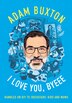 I Love You Byeee by Adam Buxton, Perfect | Indigo Chapters