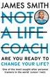 Not a Life Coach by James Smith, Perfect | Indigo Chapters