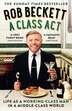A Class Act by Rob Beckett, Perfect | Indigo Chapters