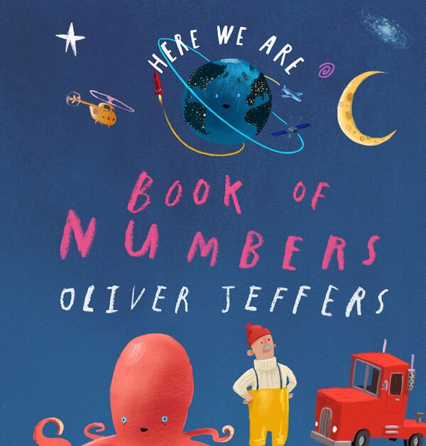 Book Of Numbers (here We Are) by Oliver Jeffers, Board Book | Indigo Chapters