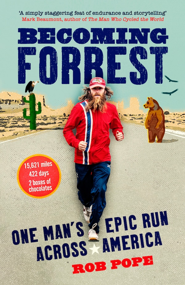 Becoming Forrest: One man's epic run across America by Rob Pope, Hardcover | Indigo Chapters