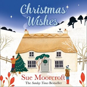 Christmas Wishes by Sue Moorcroft, Audio Book (CD) | Indigo Chapters