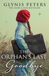 The Orphan’s Last Goodbye by Glynis Peters, Perfect | Indigo Chapters