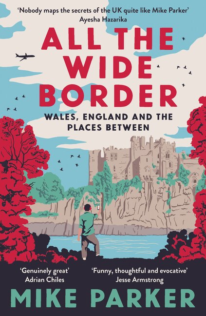 All the Wide Border by Mike Parker, Perfect | Indigo Chapters