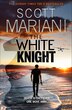 The White Knight by Scott Mariani, Perfect | Indigo Chapters